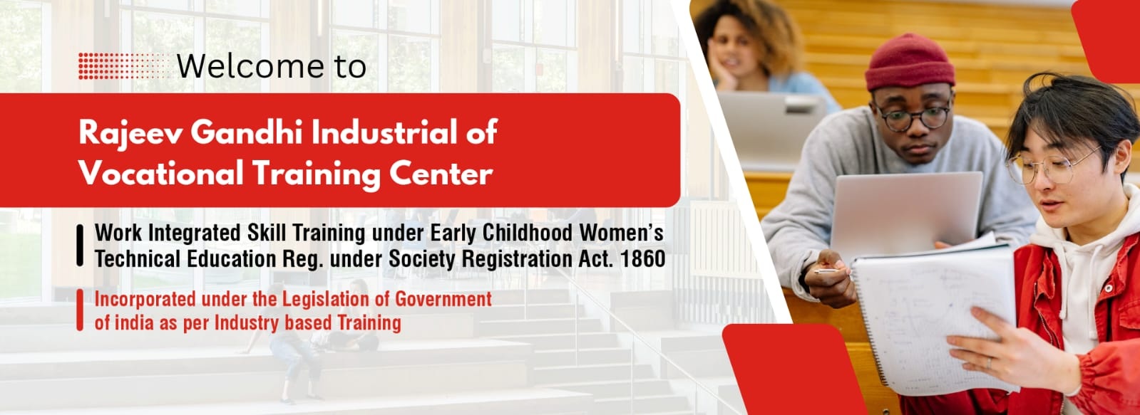 Welcome to Rajeev Gandhi Industrial & Vocational Training Center